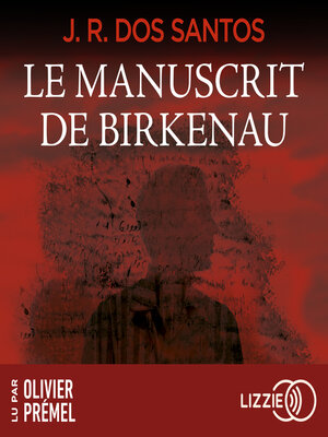 cover image of Le manuscrit de Birkenau--Le magicien d'Auschwitz--Tome 2